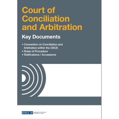 Court of Conciliation and Arbitration Key Documents OSCE