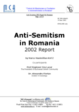 Anti-Semitism 2002 Report for Romania by Marco Maximillian Katz, MCA Romania Anti-Semitism 2002 Report for Romania by Marco Maximillian Katz, MCA Romania