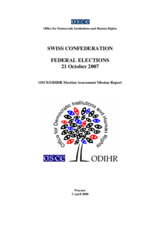 Switzerland, Federal Elections, 21 October 2007: Final Report Switzerland, Federal Elections, 21 October 2007: Final Report