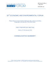 Consolidated Summary of the 1st Preparatory Meeting of the 22nd OSCE Economic and Environmental Forum Consolidated Summary of the 1st Preparatory Meeting of the 22nd OSCE Economic and Environmental Forum