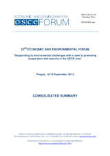 Consolidated Summary of the Concluding Meeting of the 22nd OSCE Economic and Environmental Forum Consolidated Summary of the Concluding Meeting of the 22nd OSCE Economic and Environmental Forum