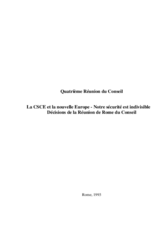 Final Document of the Fourth Meeting of the CSCE Council of Ministers, Rome, 30 November-1 December 1993 (fr) Final Document of the Fourth Meeting of the CSCE Council of Ministers, Rome, 30 November-1 December 1993 (fr)
