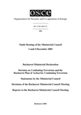Final Document of the Ninth Meeting of the OSCE Ministerial Council, Bucharest, 3-4 December 2001 Final Document of the Ninth Meeting of the OSCE Ministerial Council, Bucharest, 3-4 December 2001