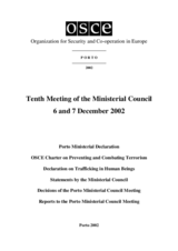 Final Document of the Tenth Meeting of the OSCE Ministerial Council, Porto, 6-7 December 2002 Final Document of the Tenth Meeting of the OSCE Ministerial Council, Porto, 6-7 December 2002